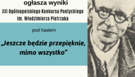 Czytaj więcej o: Wyniki XXI Ogólnopolskiego Konkursu Poetyckiego im. Włodzimierza Pietrzaka