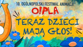 Czytaj więcej o: Weź udział w Festiwalu O!PLA