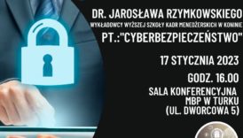 Czytaj więcej o: Wykład dotyczący cyberbezpieczeństwa